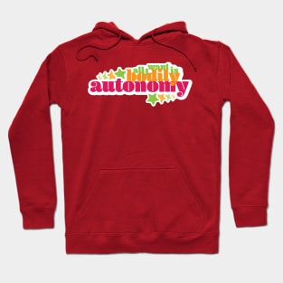 All I Want Is Bodily Autonomy - Stars Warm Hoodie